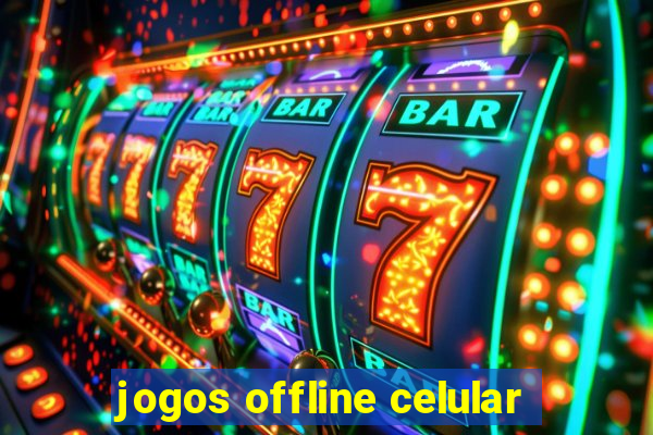 jogos offline celular